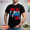 Fiona Hill Is My Hero Shirt