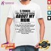 5 Things You Should Know About My Mom She Is A Crazy Mom She Loves Me To The Moon And Back Shirt - Design By Teeshirtcat.com