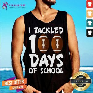 I Tackled 100 Days Of School Football Tank Top