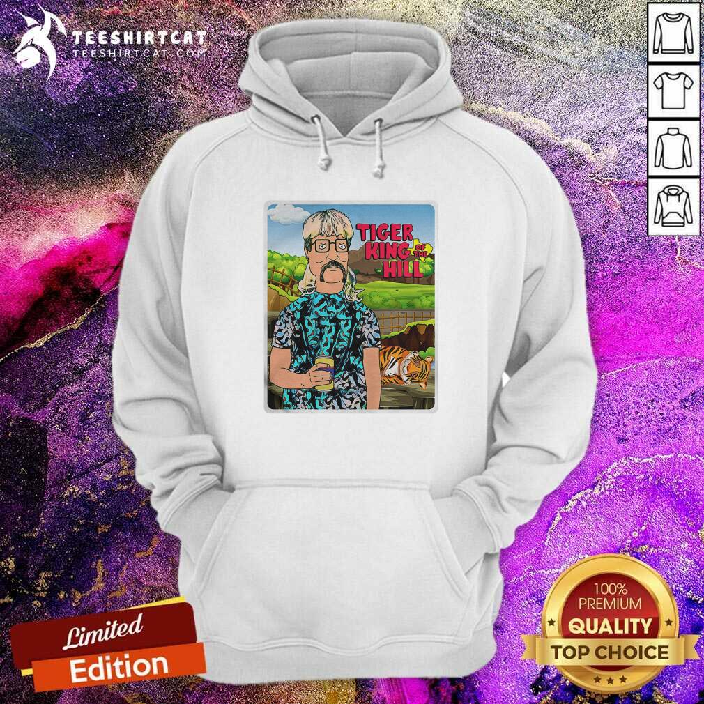 Joe Exotic Tiger King Of The Hill Hoodie Joe Exotic Tiger King Of The Hill Hoodie