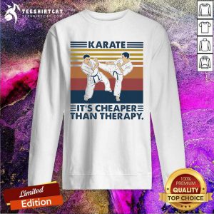 Karate It Is Cheaper Than Therapy Vintage Sweatshirt - Design By Teeshirtcat.com