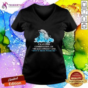 I Am An Odd Combination Of Really Sweet And Do Not Mess With Me Dolphin V-neck - Design By Teeshirtcat.com