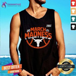 Awesome Texas Longhorns 2021 March Madness Bound Ticket Tank Top