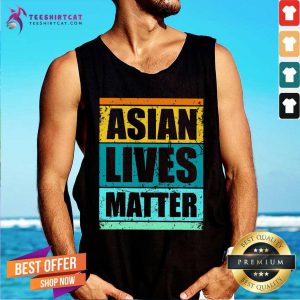 Good Asian Matter Lives Racial Equality Tank Top