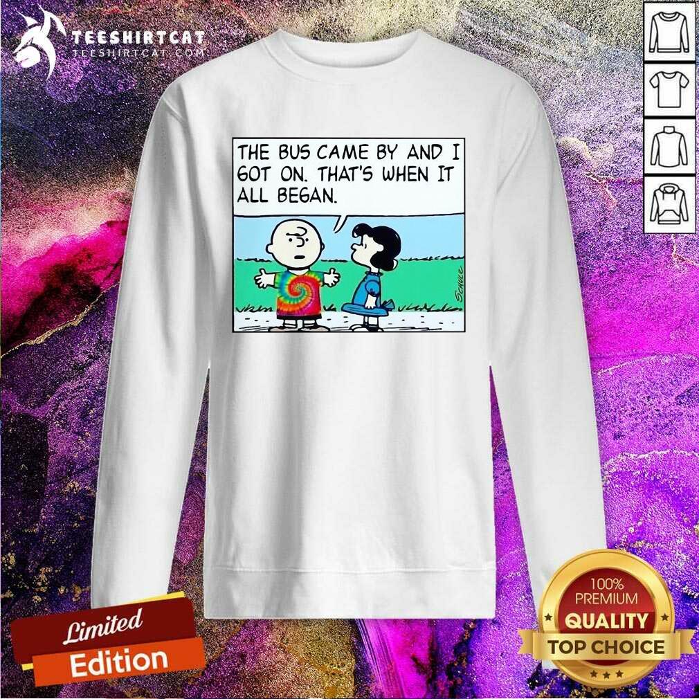 Charlie Brown And Sally The Bus Came By And I Got On Thats When It All Began Sweatshirt Charlie Brown And Sally The Bus Came By And I Got On Thats When It All Began Sweatshirt - Design By Teeshirtcat.com