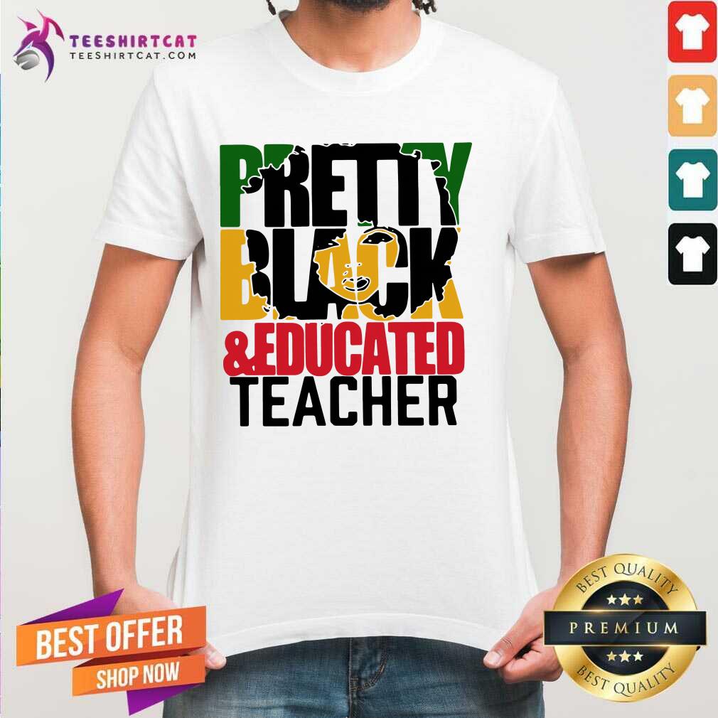 Black And Educated Teacher Shirt - Design By Teeshirtcat.com
