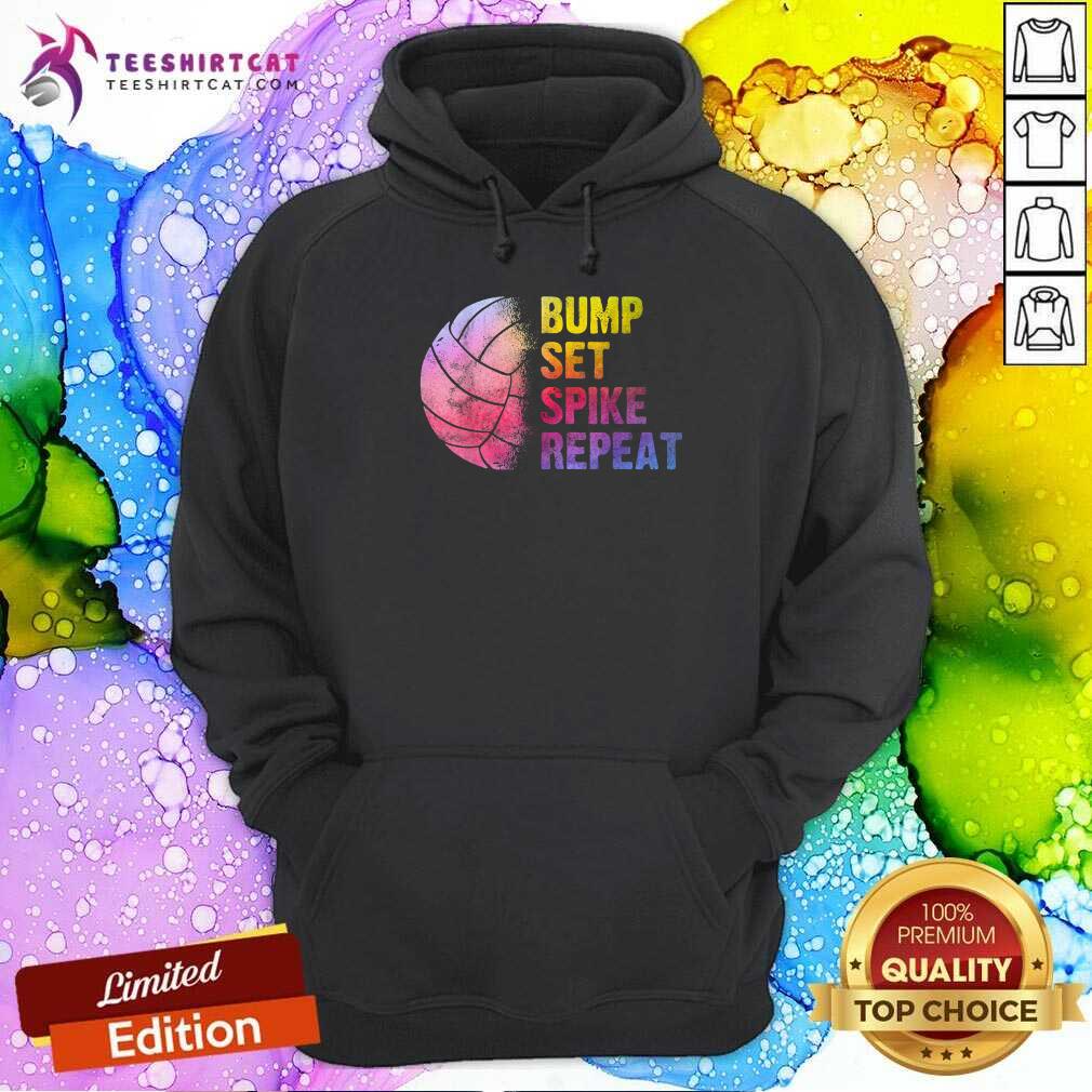 Bump Set Spike Repeat Hoodie Bump Set Spike Repeat Hoodie - Design By Teeshirtcat.com