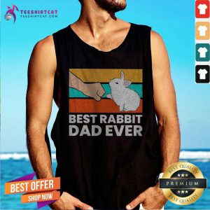 Hot Best Rabbit Dad Ever Vintage Tank Top