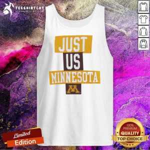 Just Us Minesota Minnesota Golden Gophers Basketball Tank Top - Design By Teeshirtcat.com
