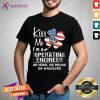 Kiss Me I Am A Operating Engineer Or Irish Or Drunk Or Whatever Shirt - Design By Teeshirtcat.com