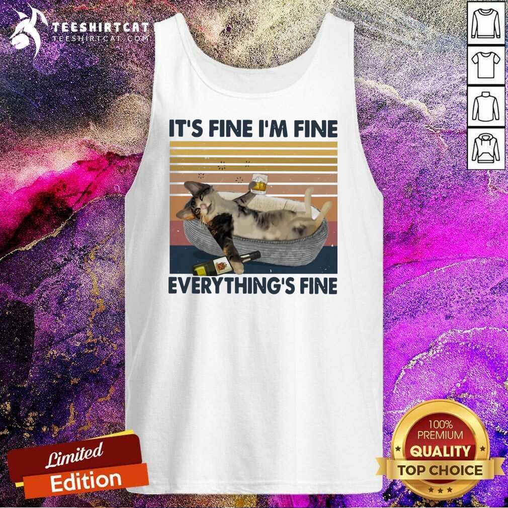 It Is Fine I Am Fine Everythings Fine Vintage Tank Top It Is Fine I Am Fine Everythings Fine Vintage Tank Top - Design By Teeshirtcat.com