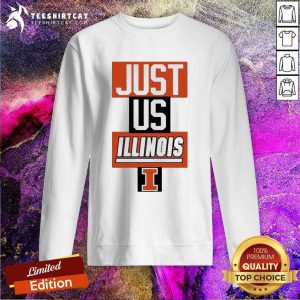 Just Us Illinois Fighting Lllini Sweatshirt - Design By Teeshirtcat.com