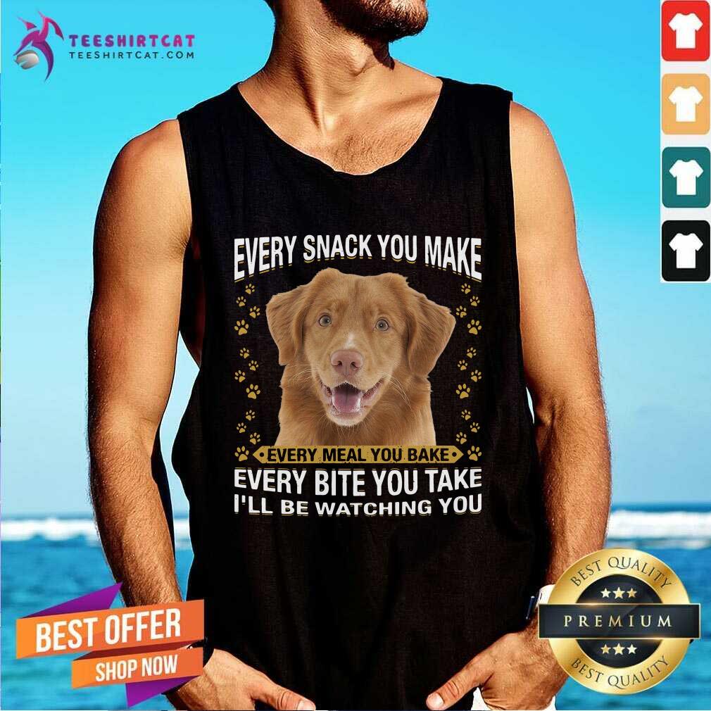 Nova Scotia Duck Every Snack You Make Every Meal You Bake Every Bite You Take I Will Be Watching You Tank Top Nova Scotia Duck Every Snack You Make Every Meal You Bake Every Bite You Take I Will Be Watching You Tank Top - Design By Teeshirtcat.com