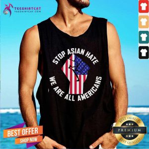Nice Stop Asian Hate We Are All Americans Tank Top