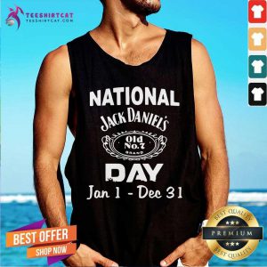 Premium National Jack Daniels Day Jan 1 Dec 31 Tank Top