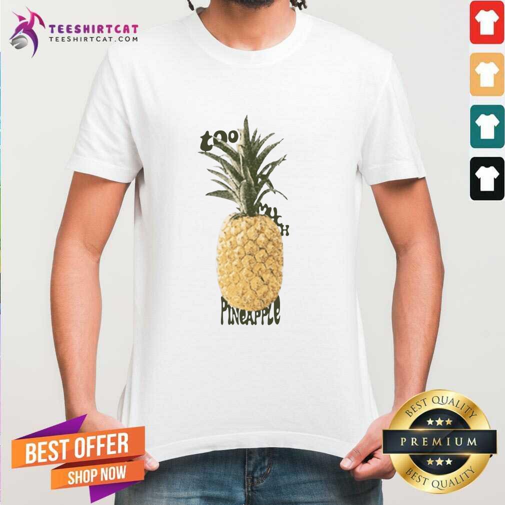 Much Pineapple 2021 Shirt - Design By Teeshirtcat.com
