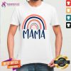 Pretty Rainway Mama Shirt