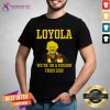 Top Sister Jean Loyola We Are On A Mission From God Shirt