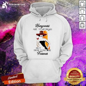 Awesome Ladies Wine Hangovers Are Temporary Hoodie