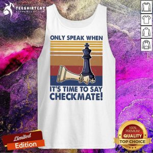 Cool Chess Only Speak When It's Time To Say Checkmate Tank Top
