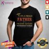 Cool I Am A Proud Father Of A Freaking Awesome Veterinary Nurse Shirt