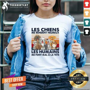 Cool Les Chiens Me Rendent Heureux Les Humains Me Sunset V-neck