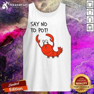 Cute Lobster Say No To Pot Tank Top