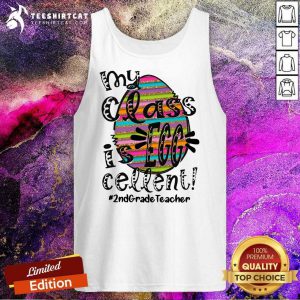 Cute My Class Is Egg Cellent 2nd Grade Teacher Tank Top