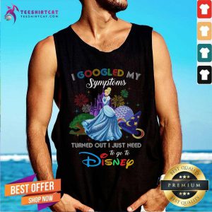 Funny I Googled My Symptoms Disney Cinderella Tank Top