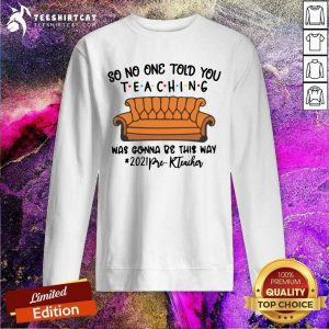 Funny Teaching Was Gonna Be This Way 2021 Pre K Teacher Sofa Sweatshirt