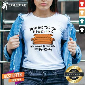 Funny Teaching Was Gonna Be This Way 2021 Pre K Teacher Sofa V-neck