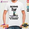 Lovely Black Cat Skiing Because Murder Is Wrong Shirt