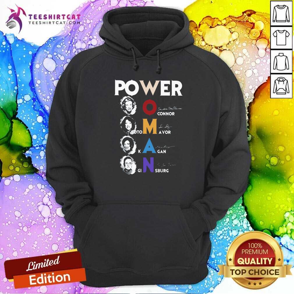 Nice Power Woman O Connor Sotomayor Kagan Ginsburg Signatures Hoodie Nice Power Woman O Connor Sotomayor Kagan Ginsburg Signatures Hoodie