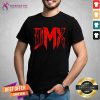 Official Dmx X Gon Give It To Ya Shirt