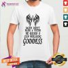 Original Daddy Did Not Raise A Victim Goddess Shirt