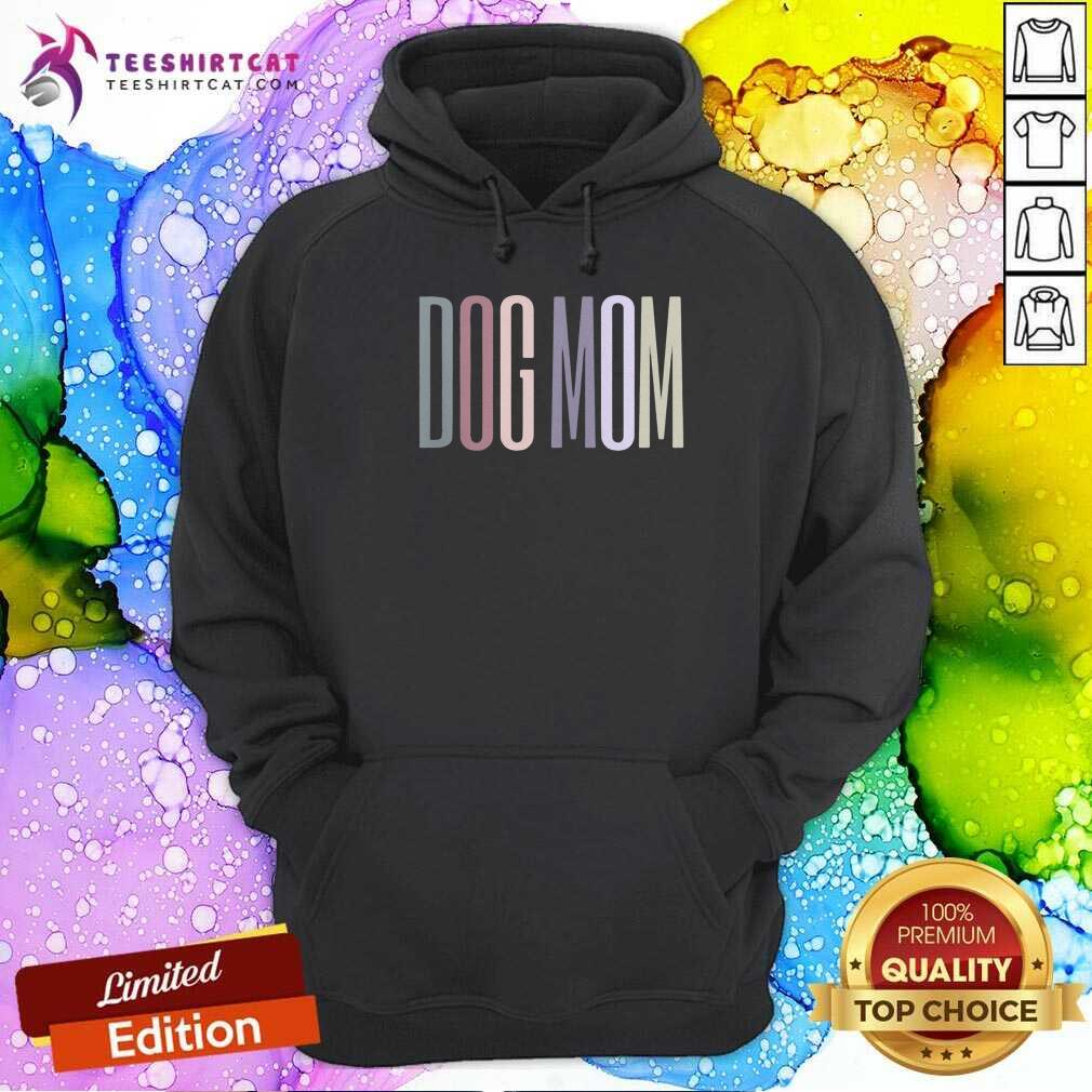 Original Dog Mom Hoodie Original Dog Mom Hoodie