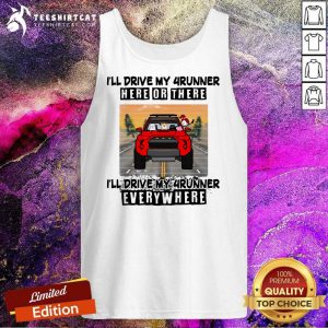Pretty Toyota Drive My 4runner Everywhere Tank Top