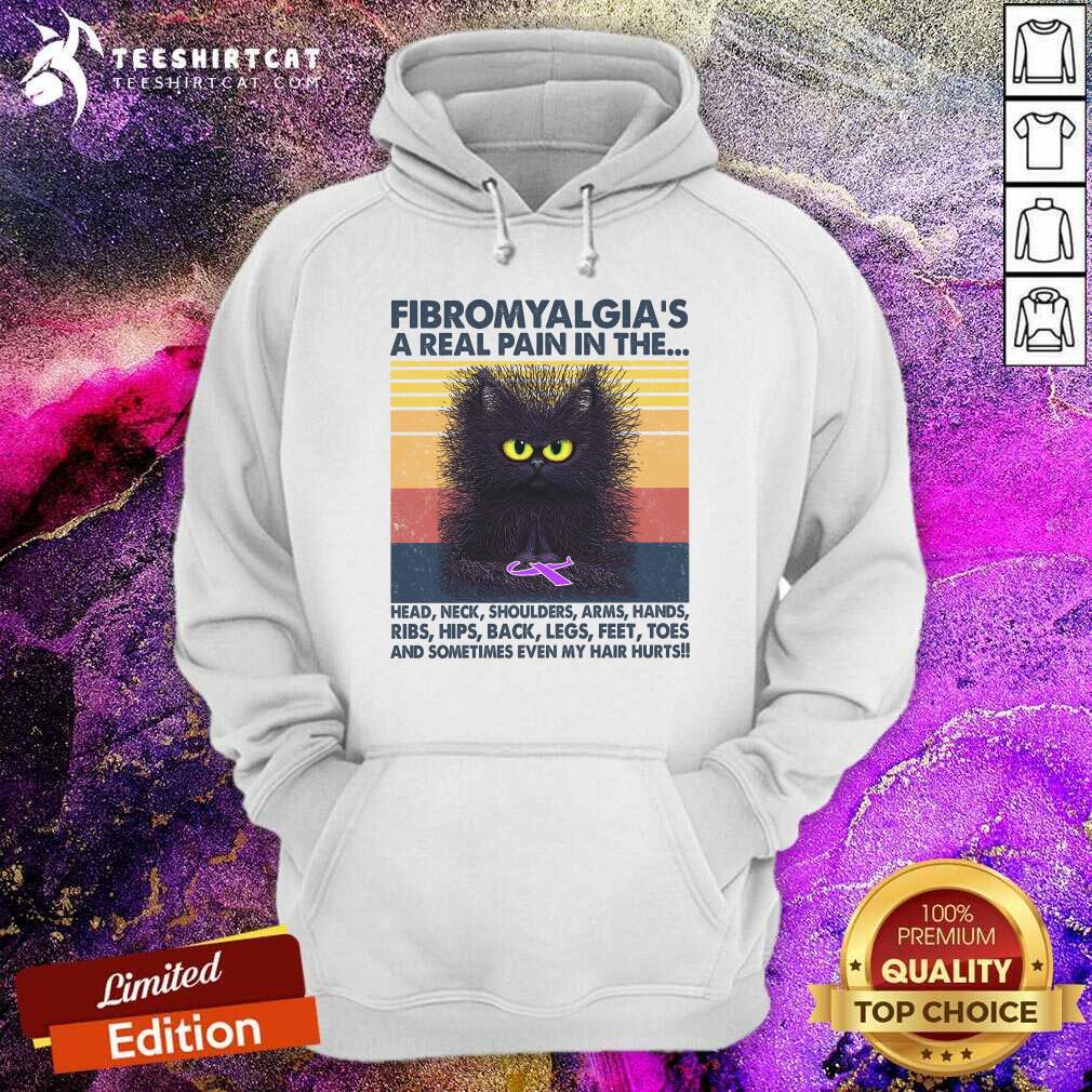Top Black Cat FibromyaLgia A Real Pain In The Vintage Hoodie Top Black Cat FibromyaLgia A Real Pain In The Vintage Hoodie