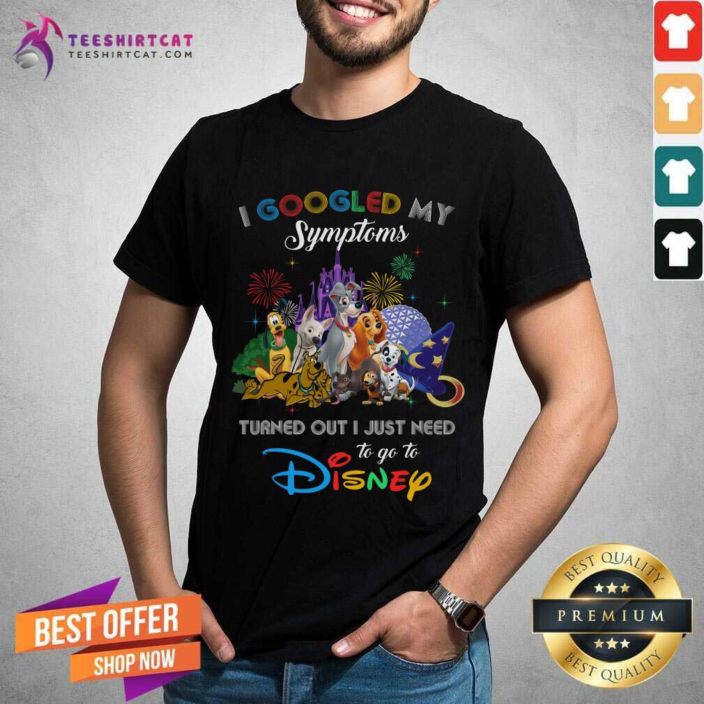 Top I Googled My Symtoms Disney Dogs Shirt
