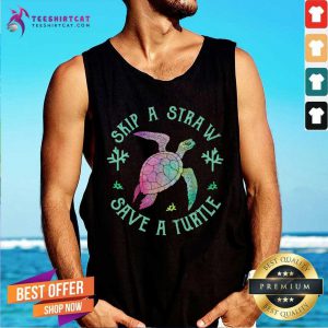 Top Sea Turtle Skip A Straw Save A Turtle Tank Top