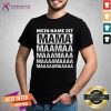 Awesome Damen Mein Name ist Mama Shirt