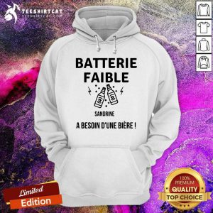 Batterie Faible Sandrine A Besoin Dune Biere Hoodie