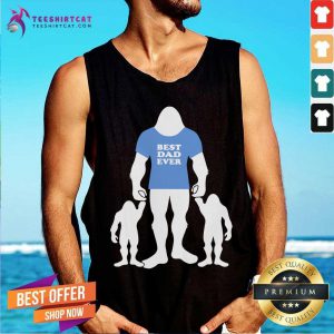 Bigfoot Best Dad Ever Tank Top