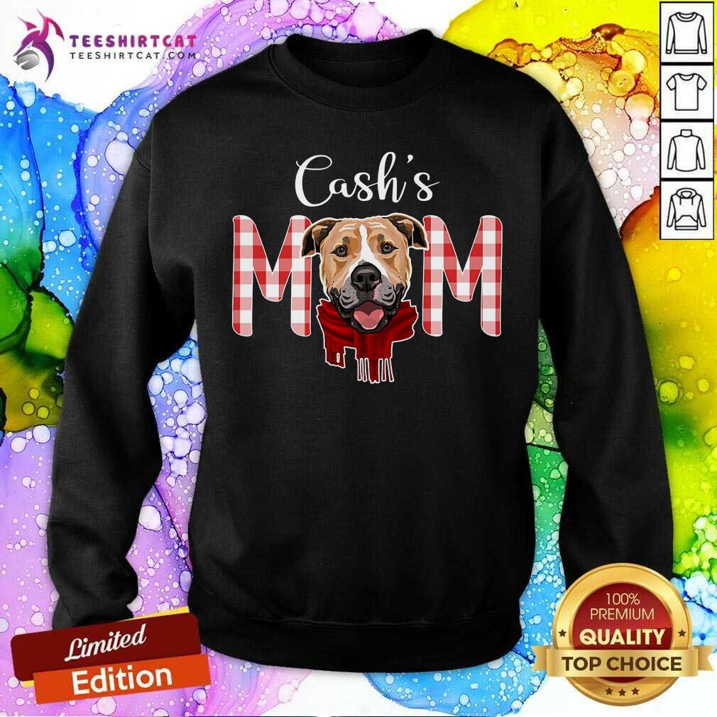 Cashs Mom Pitbull Sweatshirt Cashs Mom Pitbull Sweatshirt
