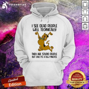 Cool I See Dead People Well Technical Scooby Doo Hoodie