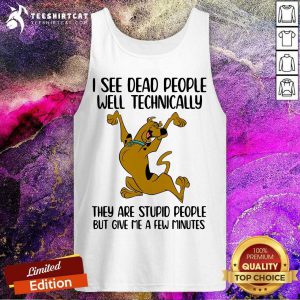 Cool I See Dead People Well Technical Scooby Doo Tank Top