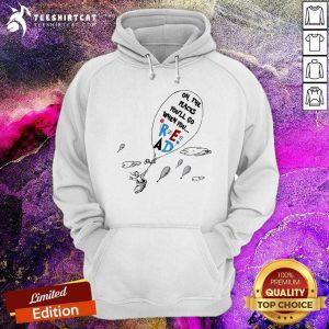 Cute Air Balloon Oh The Places You Will Go When You Read Hoodie
