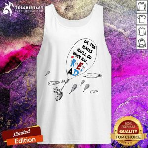 Cute Air Balloon Oh The Places You Will Go When You Read Tank Top