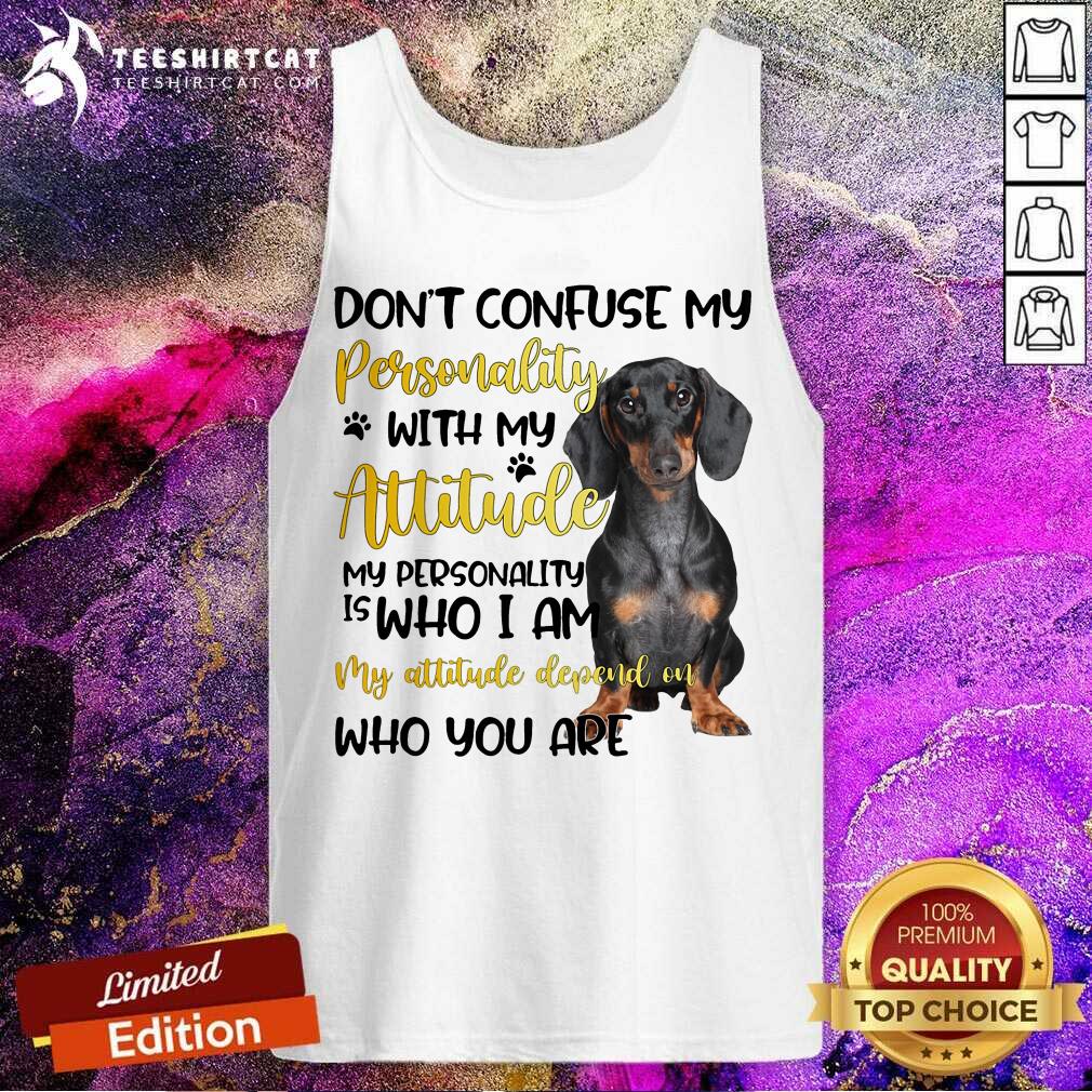 Dachshund Do Not Confuse My Personality Attitude Tank Top Dachshund Do Not Confuse My Personality Attitude Tank Top