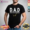 Dad Drunk And Disorderly Shirt